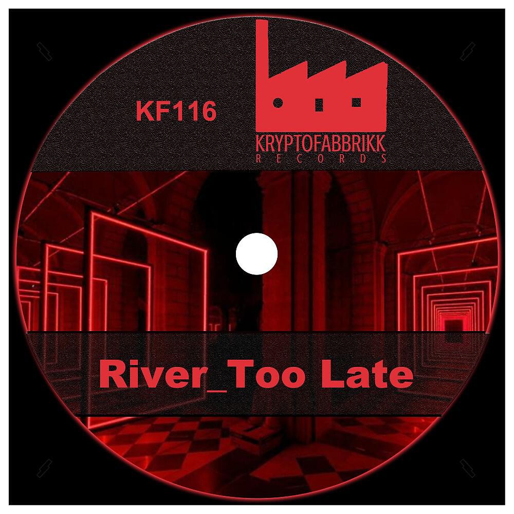 RiveR - Too Late