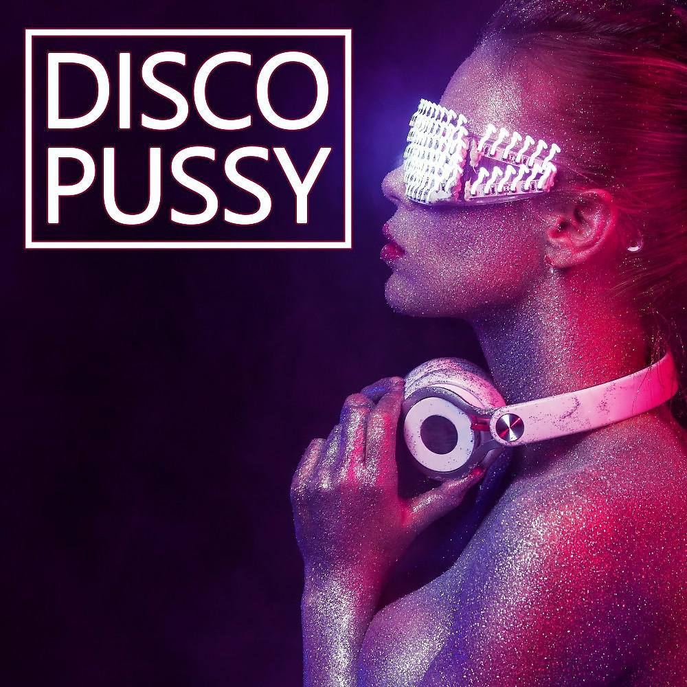 Постер альбома Disco Pussy