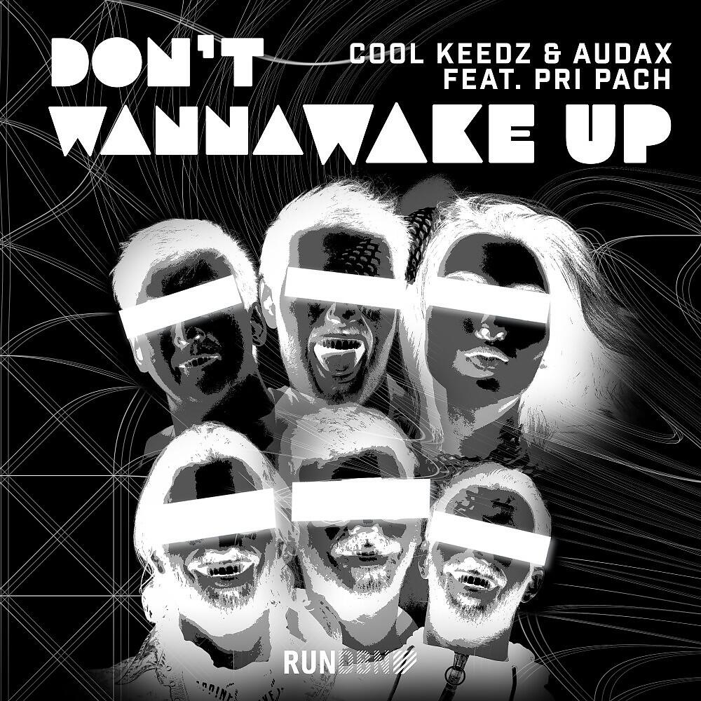 Cool Keedz - Don't Wanna Wake Up