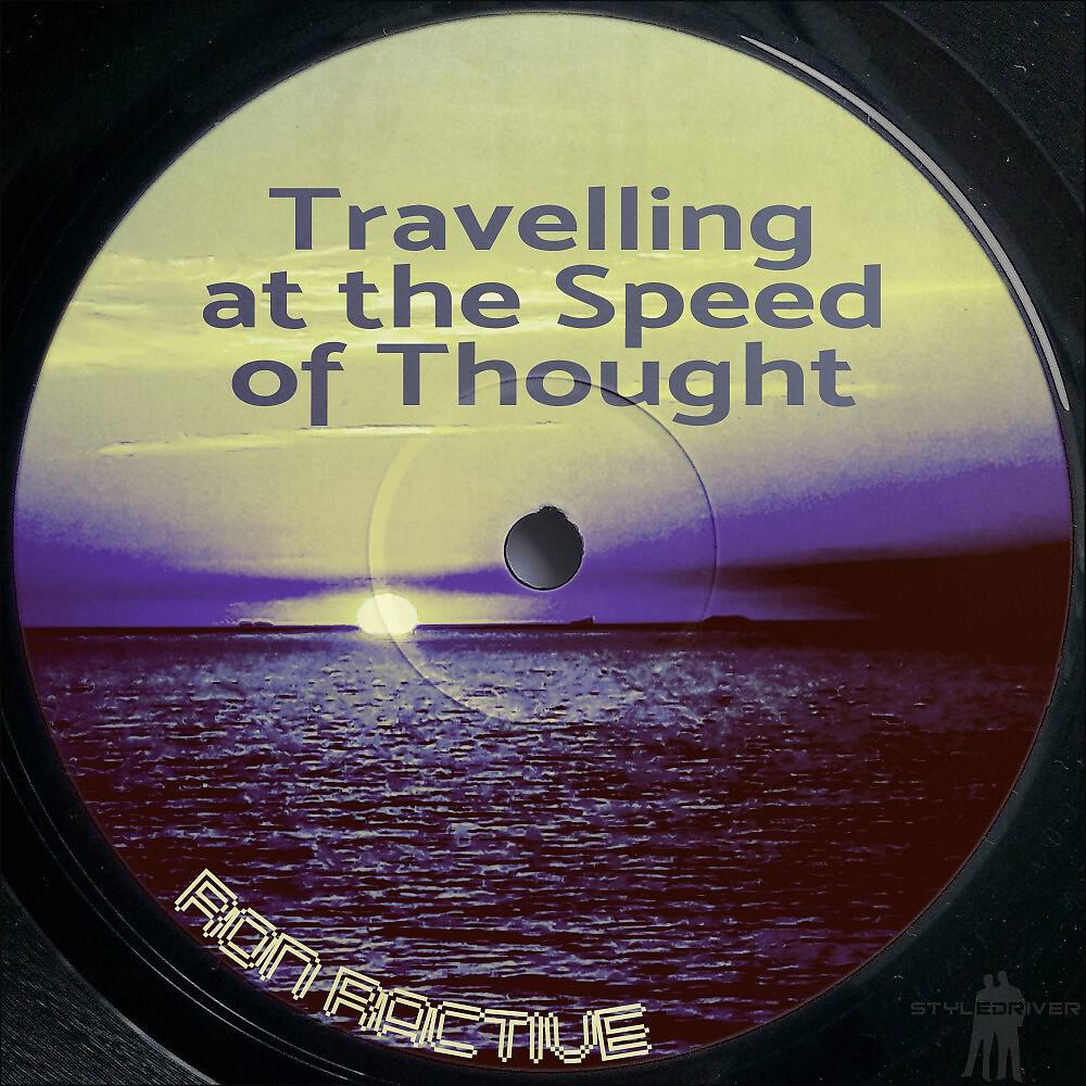 Ron Ractive - Travelling at the Speed of Thought (B Side Mix)