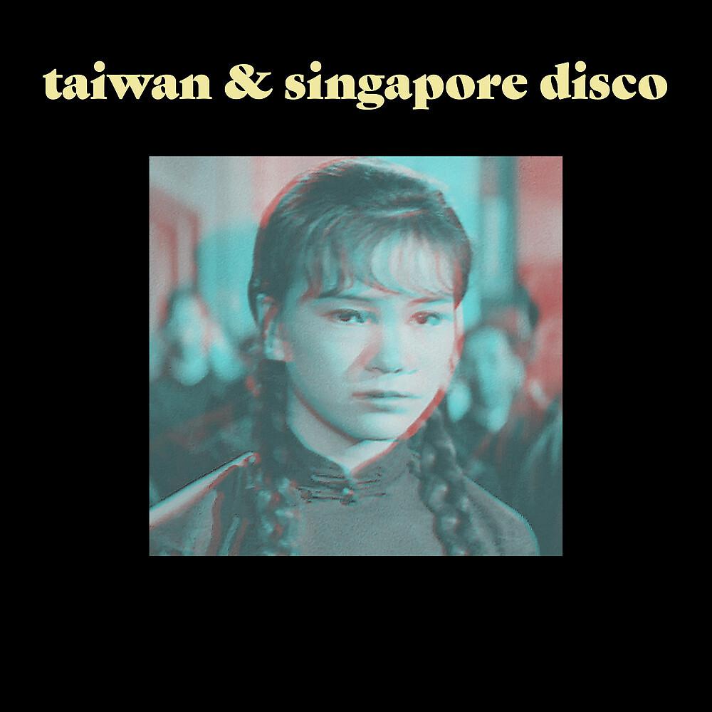 Постер альбома Taiwan & Singapore Disco