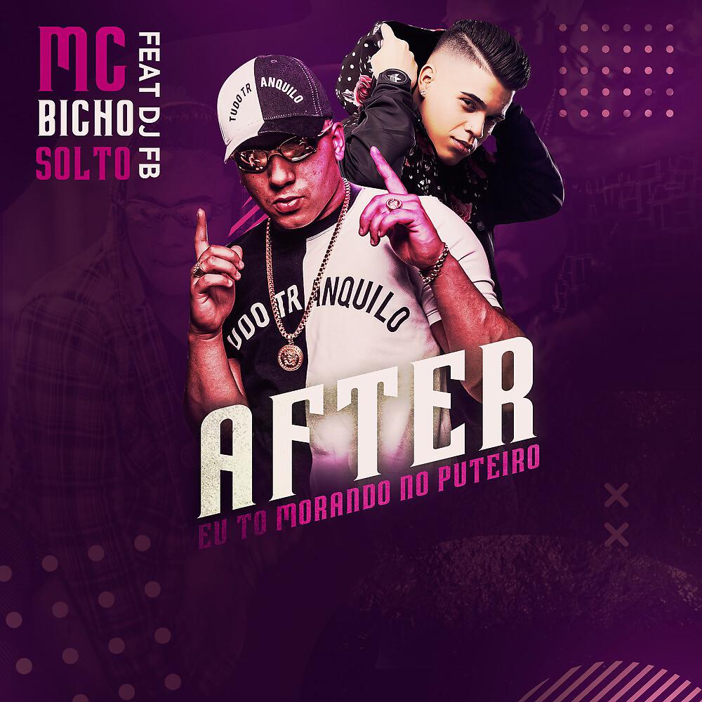 MC Bicho Solto - After Eu To Morando No Puteiro