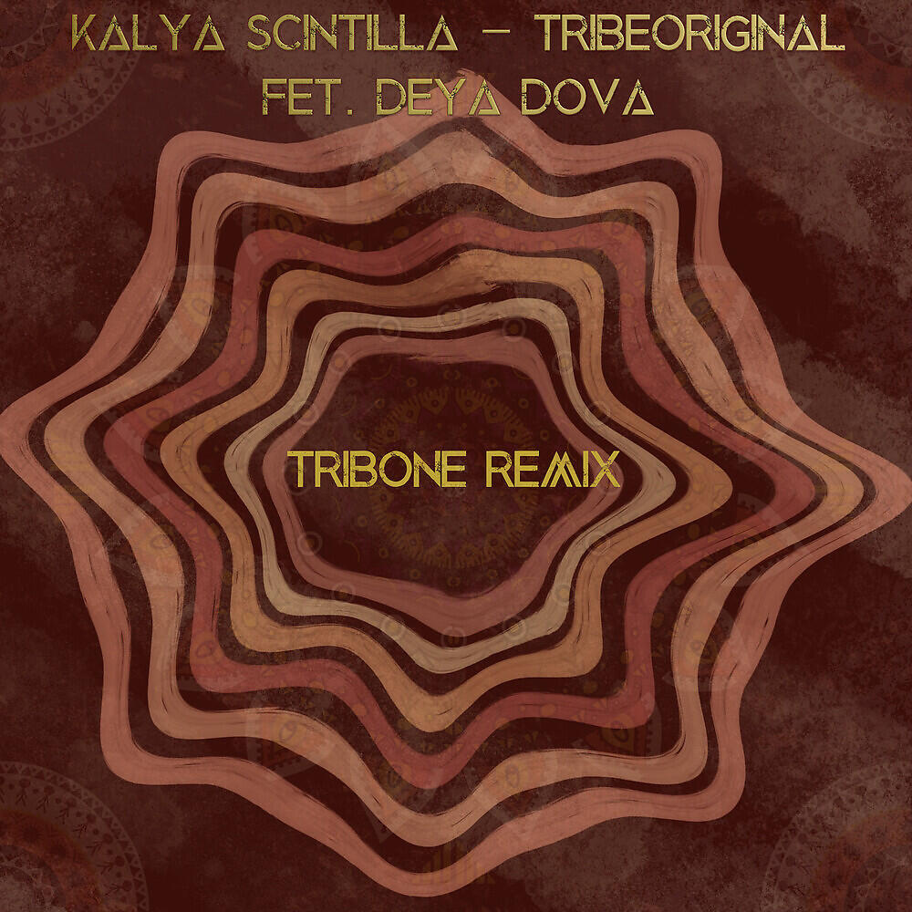 Kalya Scintilla - Tribeoriginal (Tribone Remix)