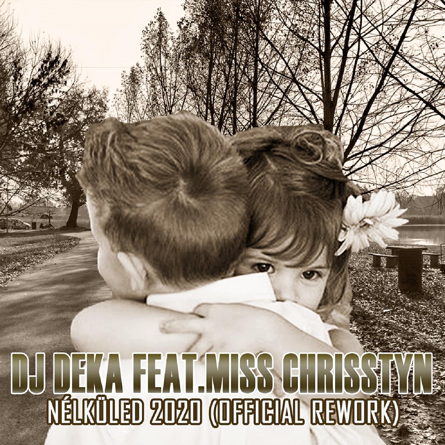 DJ Deka - Nélküled 2020 (Club Mix)