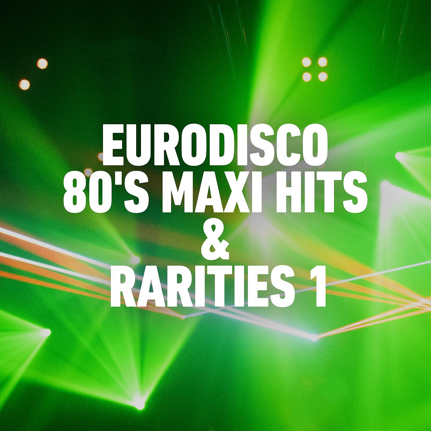 Постер альбома Eurodisco 80's Maxi Hits & Remixes -, Vol. 1