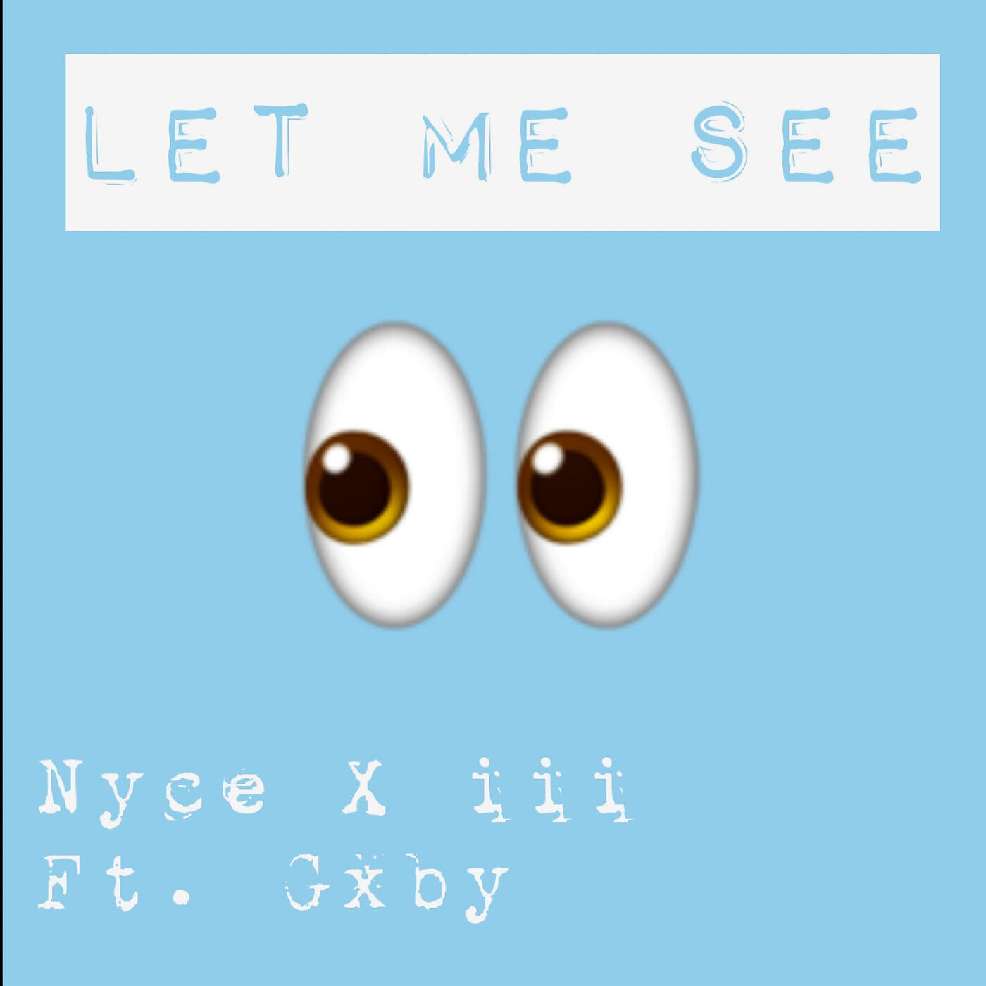 NYCE - Let Me See
