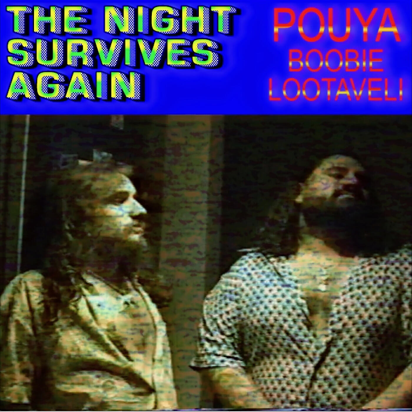 POUYA - The Night Survives Again