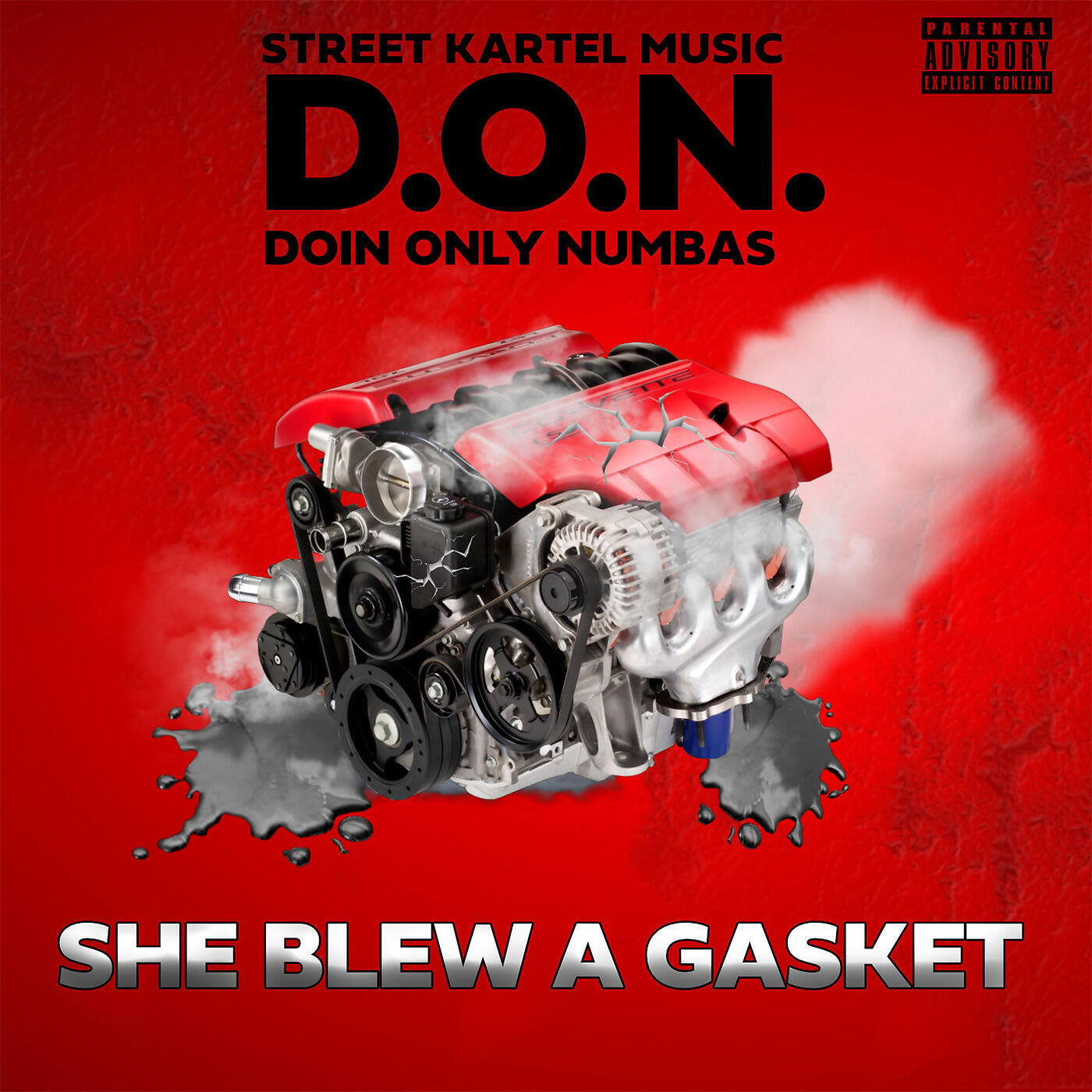 D.O.N. DOIN ONLY NUMBAS - She Blew a Gasket