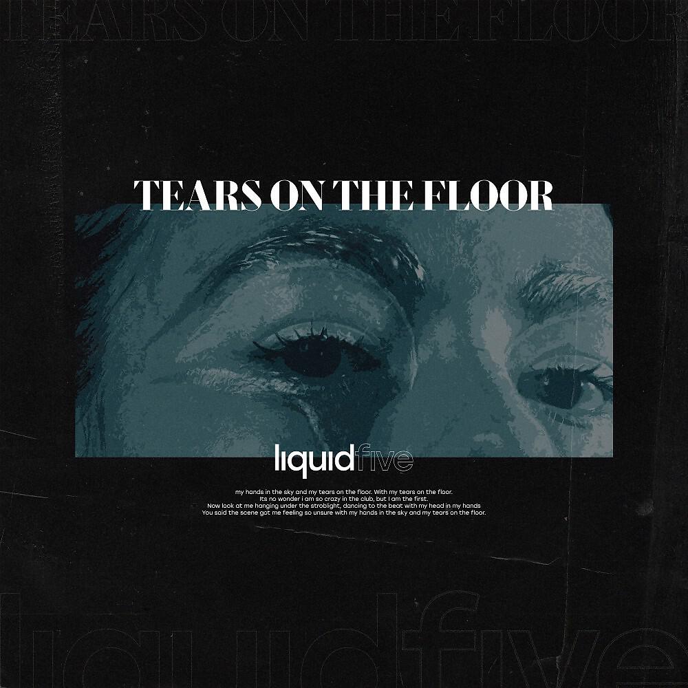 liquidfive - Tears on the Floor (Extended)