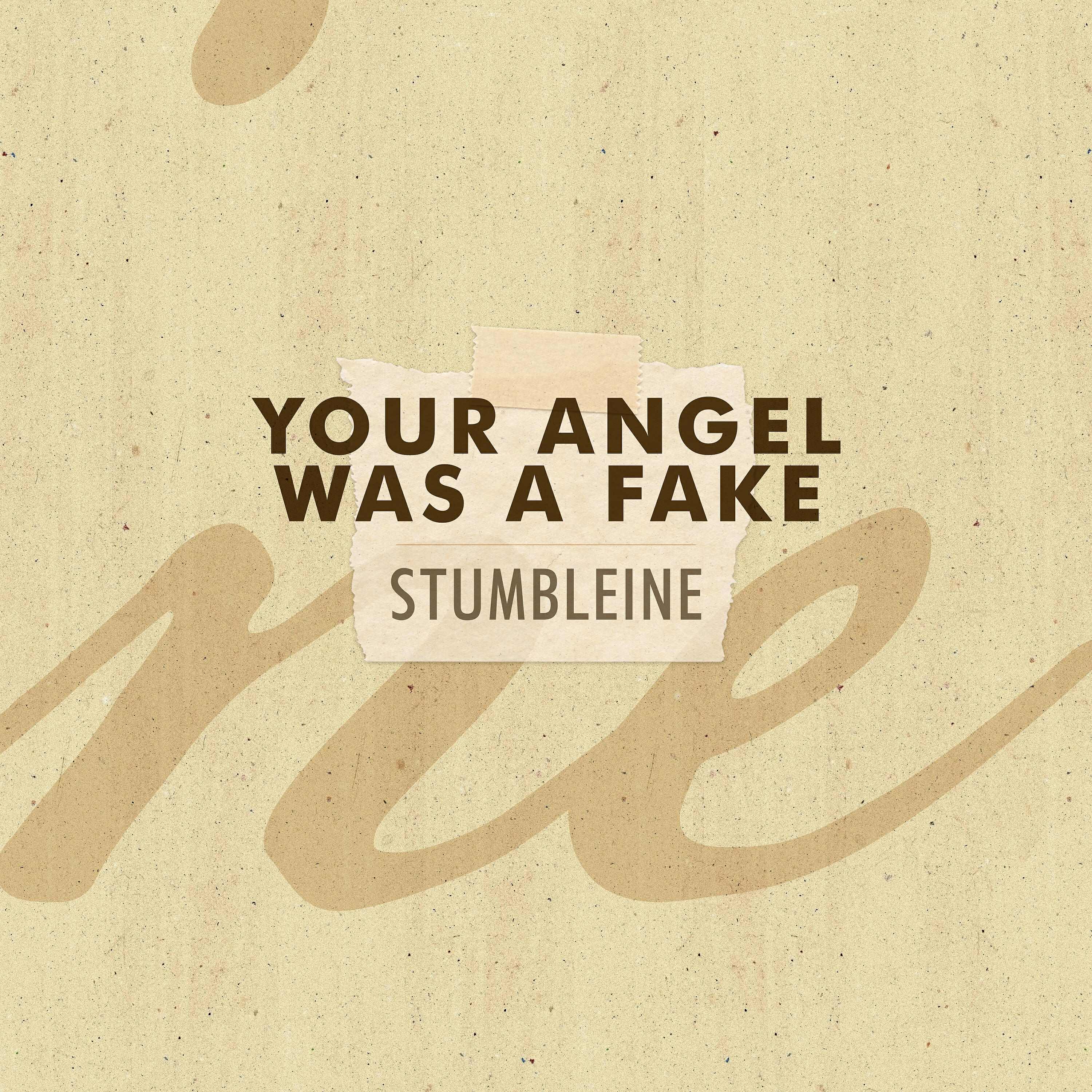 Stumbleine - Your Angel Was A Fake