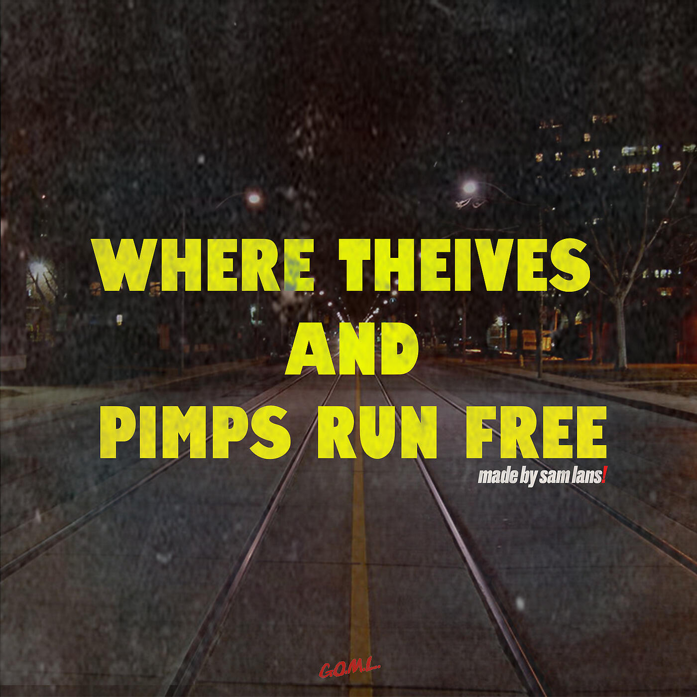 Sam Lans! - Where Thieves and Pimps Run Free