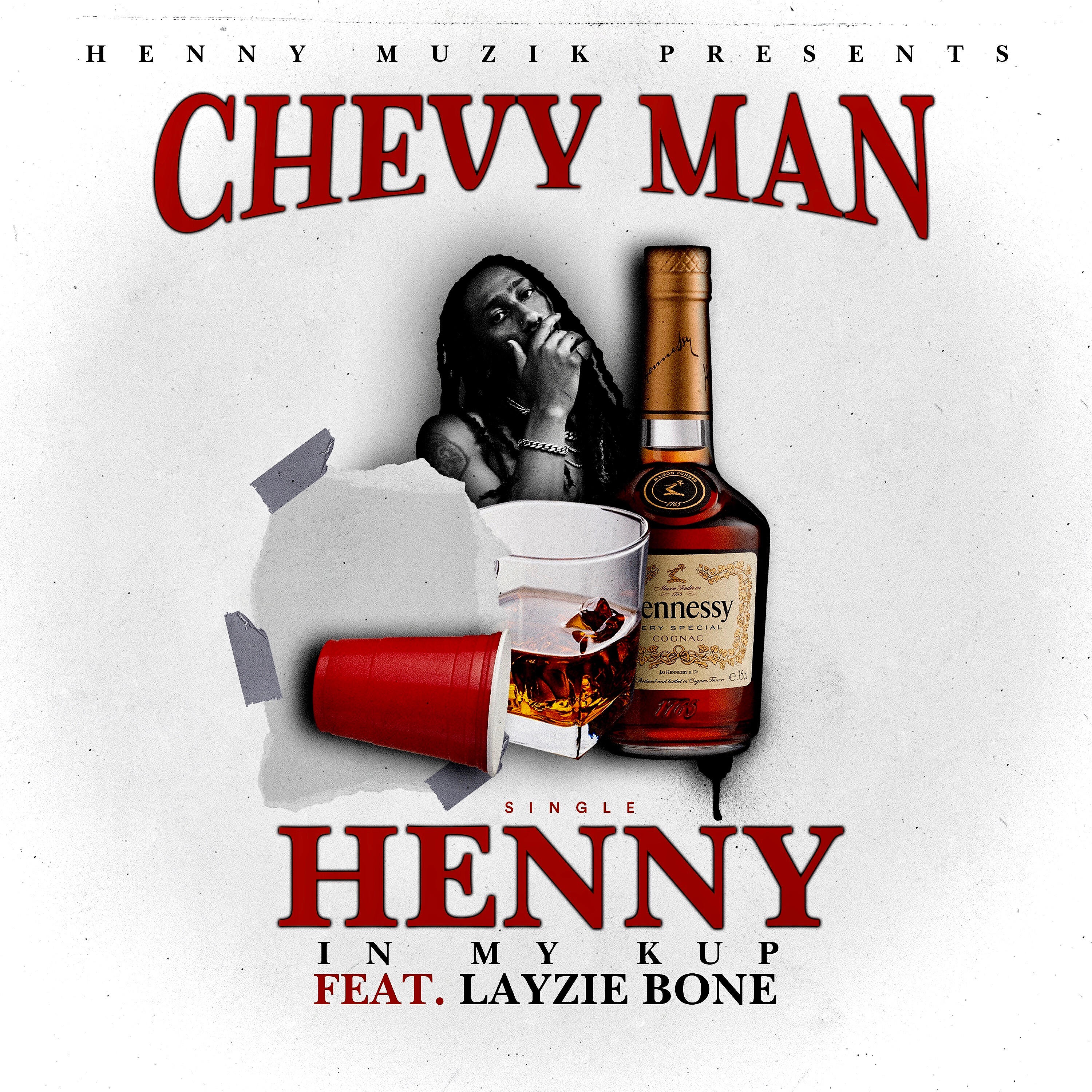 Chevy Man - Henny in My Kup