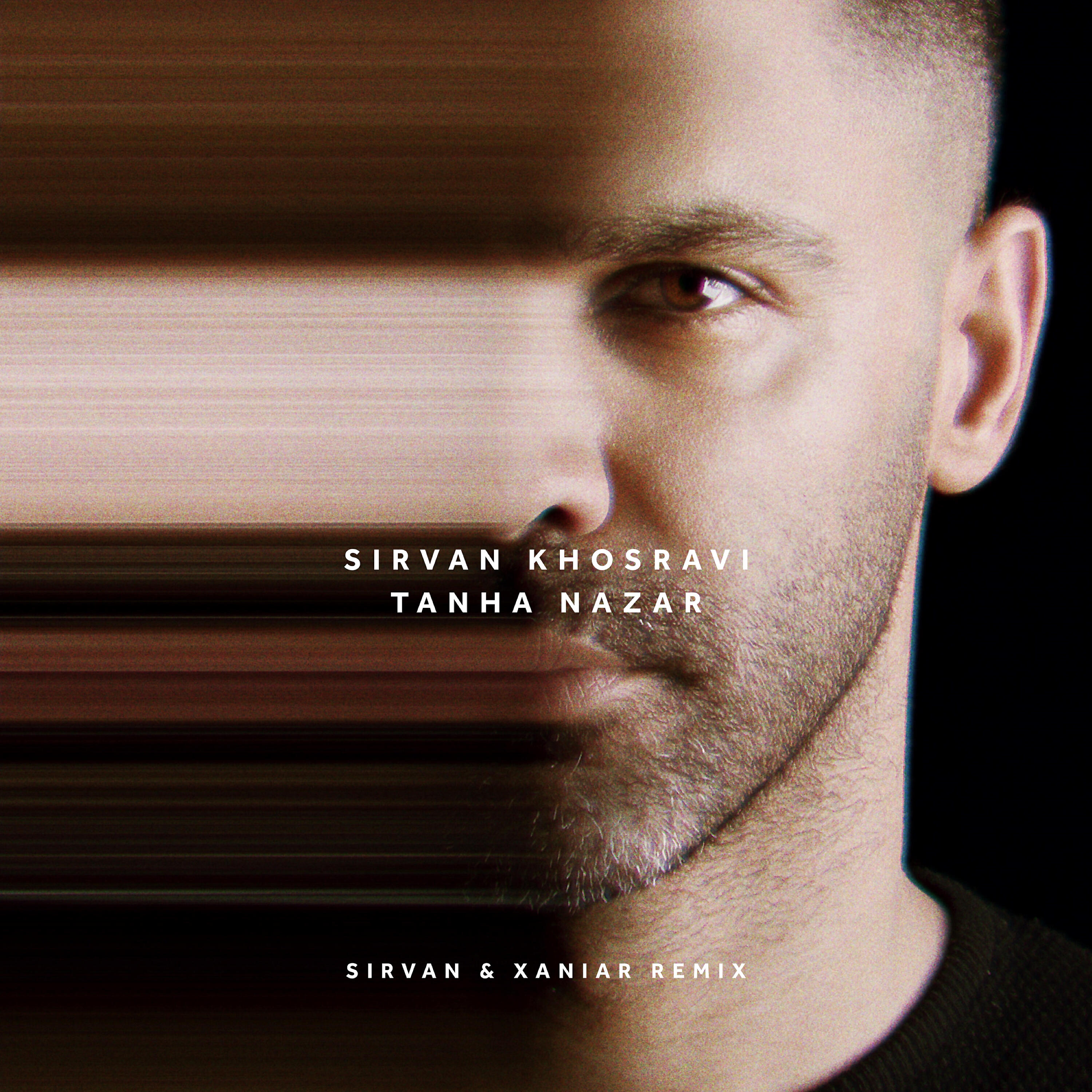 Sirvan Khosravi - Tanha Nazar (Sirvan & Xaniar Remix)