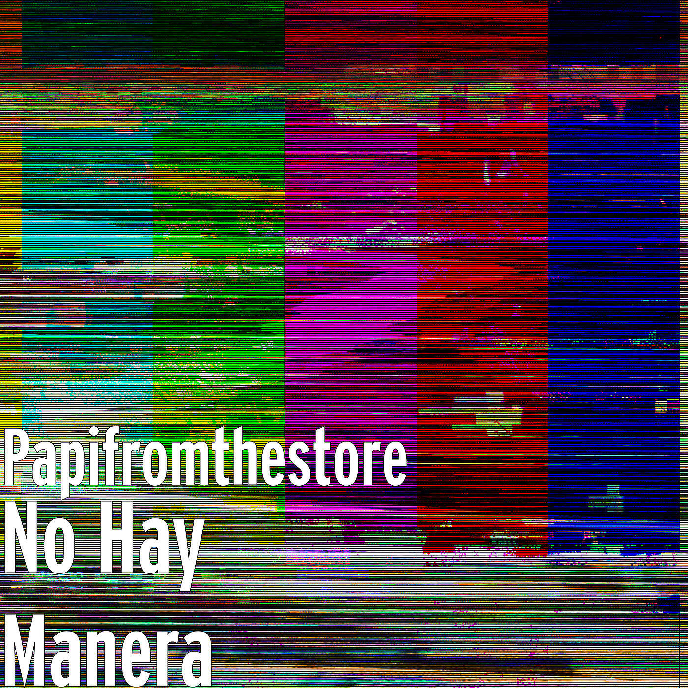 Papifromthestore - No Hay Manera