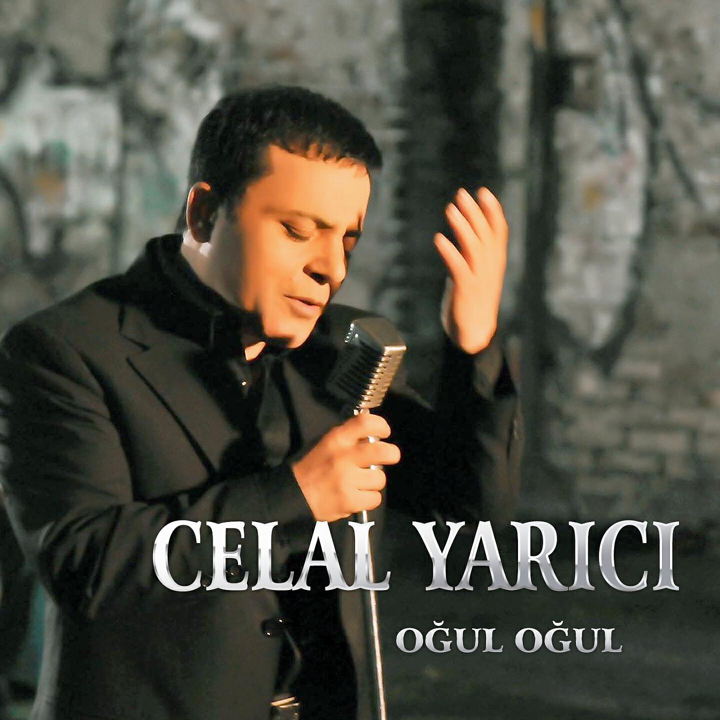 Celal Yarıcı - Oğul Oğul