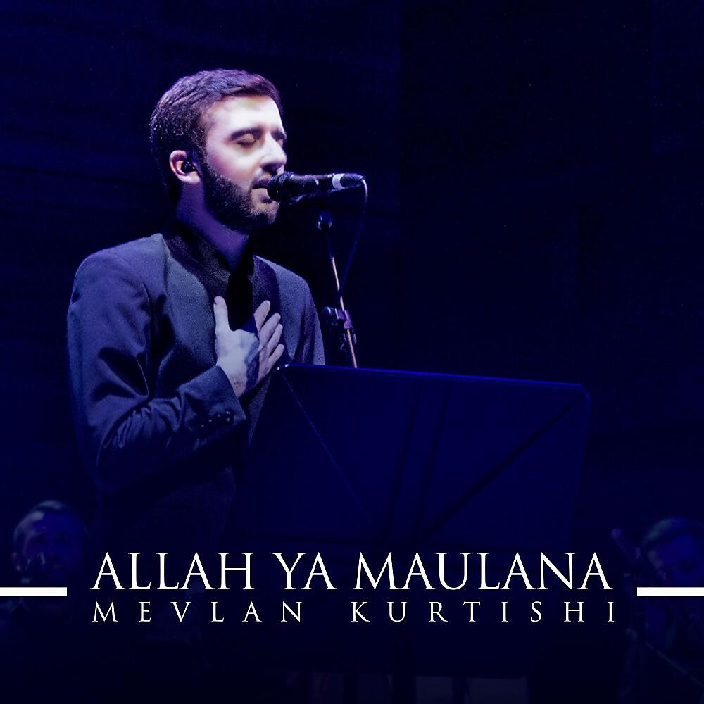 Mevlan Kurtishi - الله يا مولانا (Live)