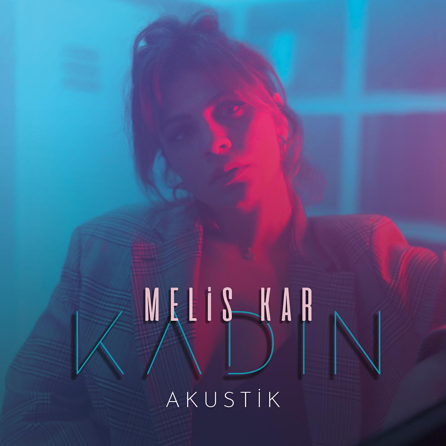 Melis Kar - Kadın (Akustik)