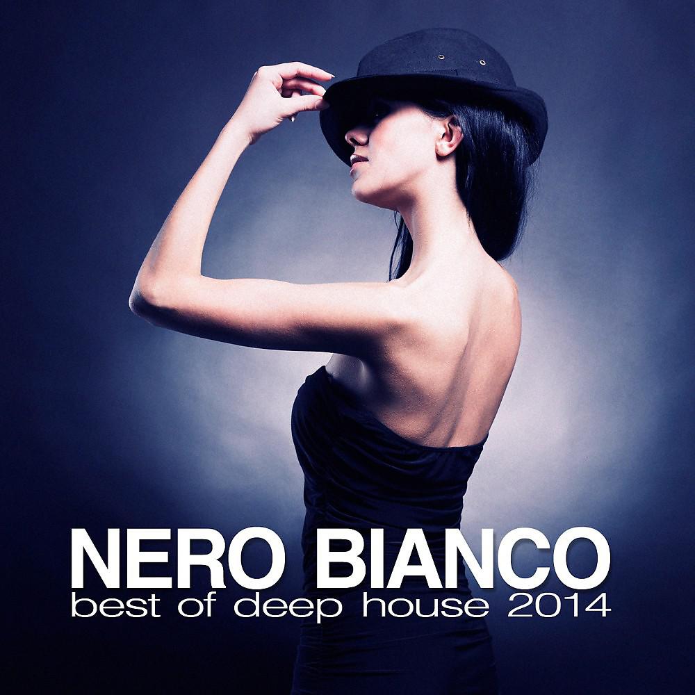 Постер альбома Nero Bianco - Best of Deep House 2014