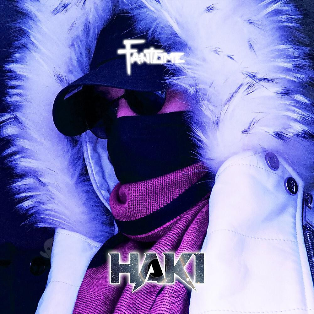 Fantome - Haki