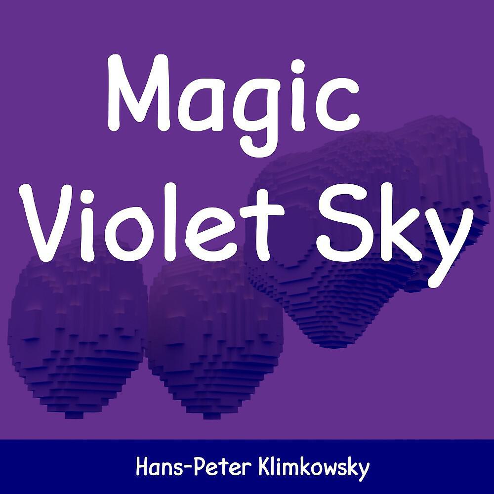 Hans-Peter Klimkowsky - Magic Violet Sky, Pt. 2