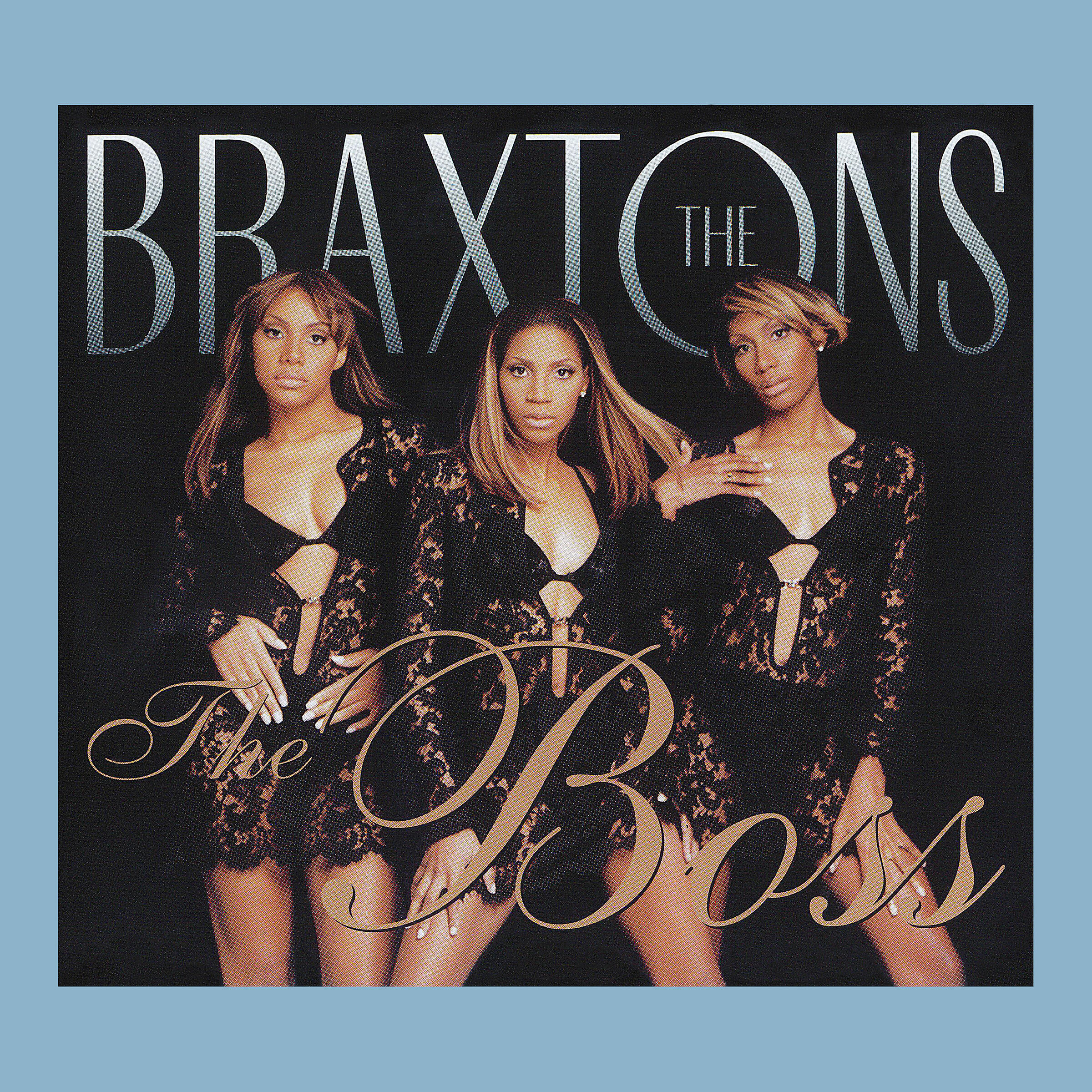 The Braxtons - The Boss (Reprise)