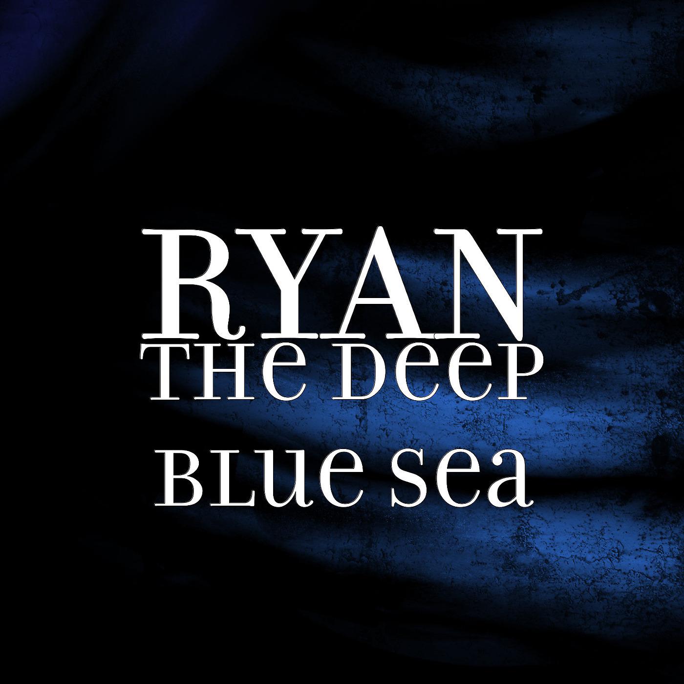 Постер альбома The Deep Blue Sea