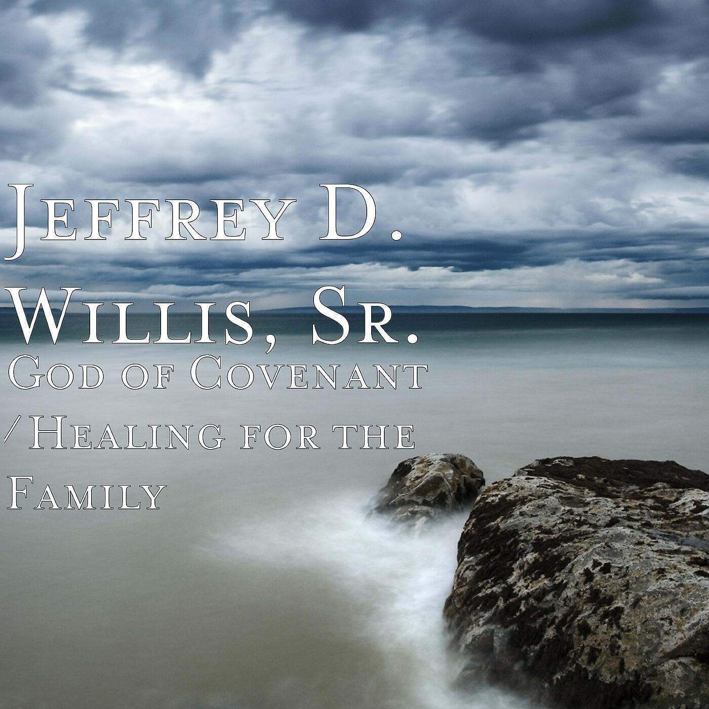 Jeffrey D. Willis, Sr. - O Taste and See