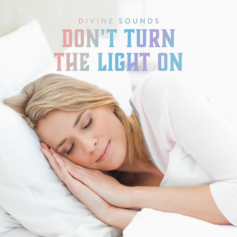Divine Sounds - Don't Turn the Light On