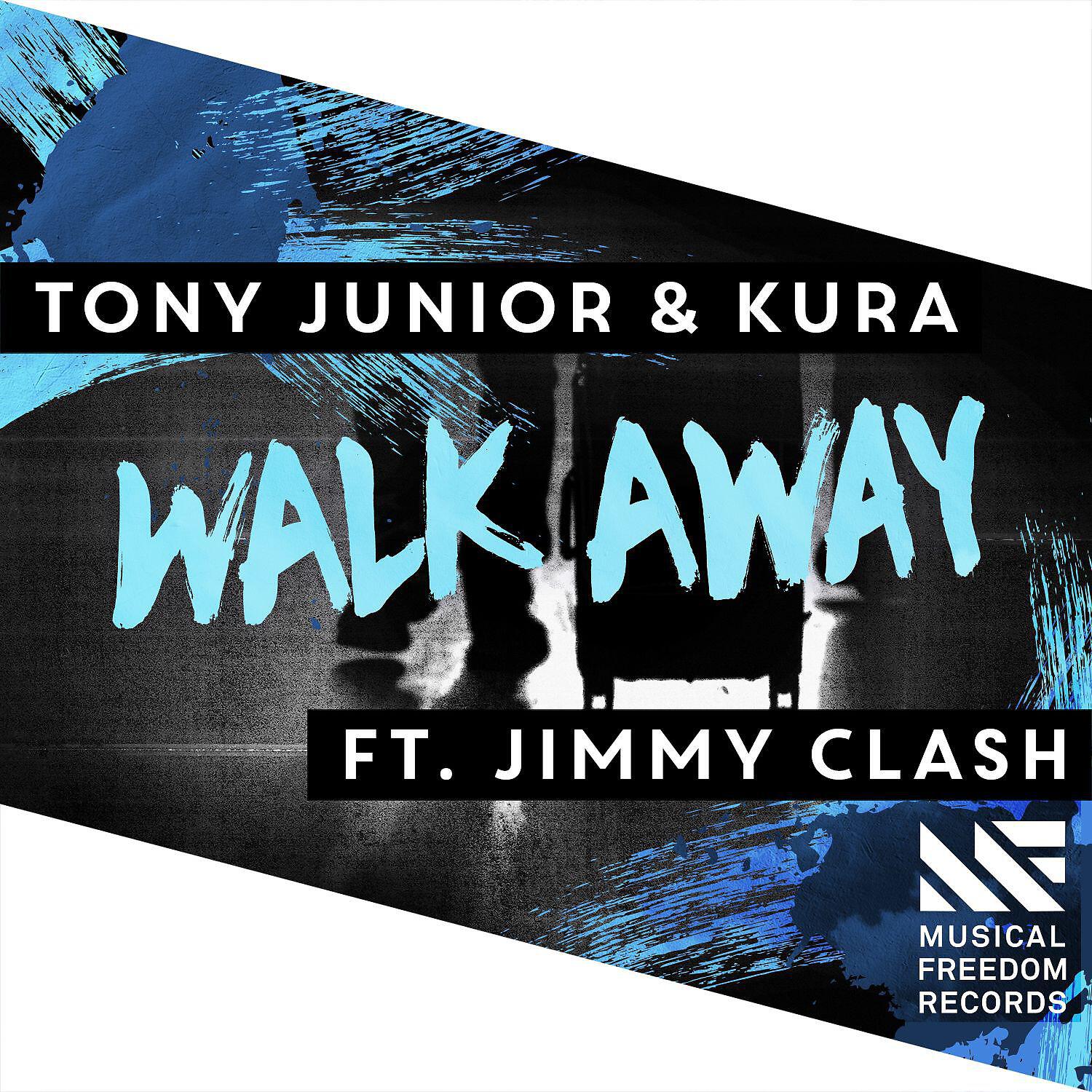Tony Junior - Walk Away (feat. Jimmy Clash)