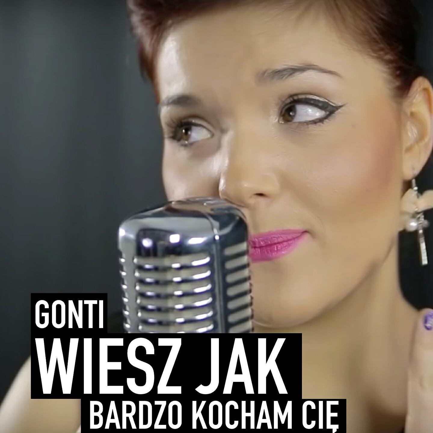 Gonti - Wiesz Jak Bardzo Kocham Cię