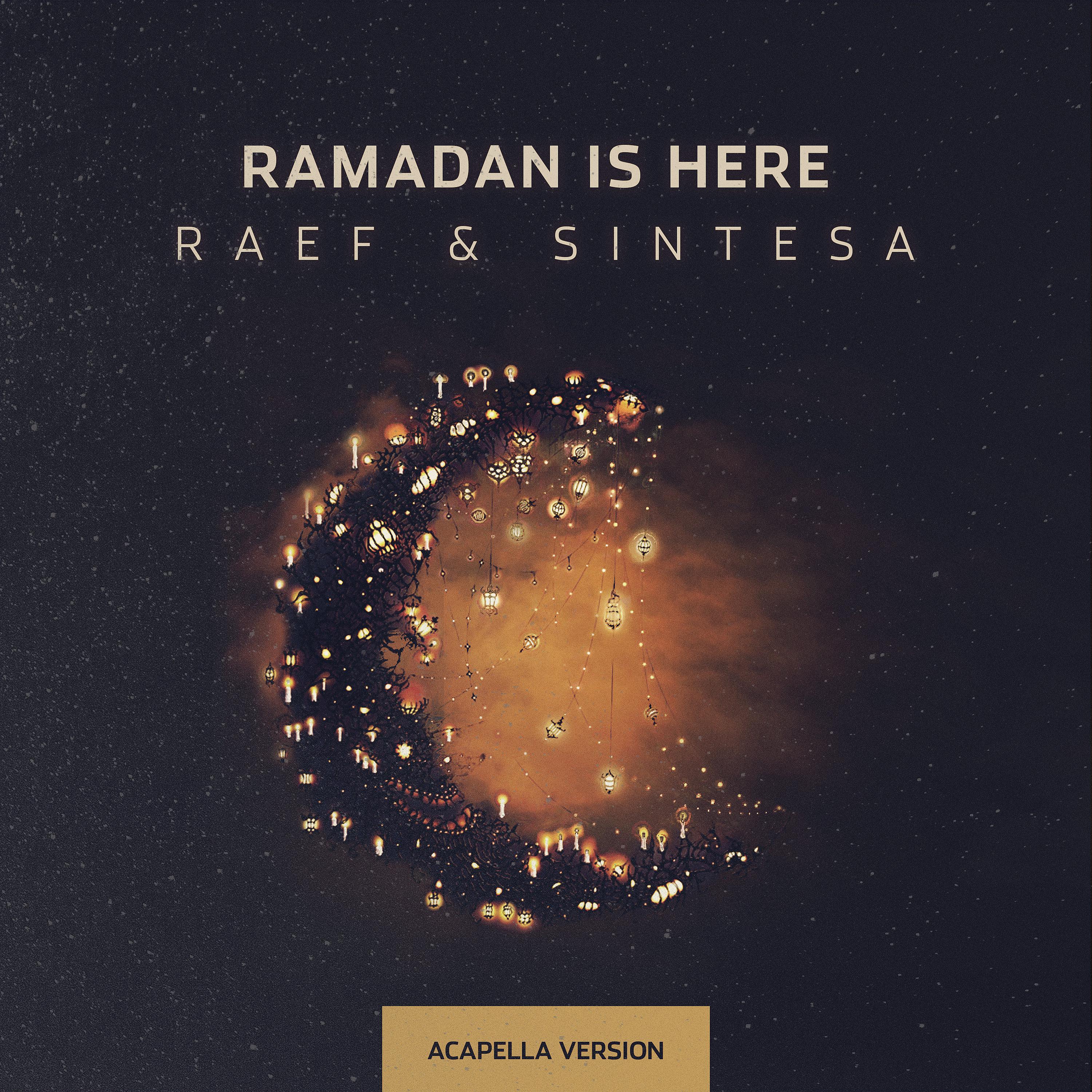 Постер альбома Ramadan is Here (Acapella Version)