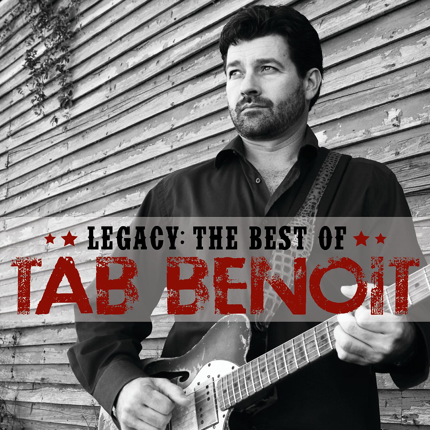 Постер альбома Legacy: The Best of Tab Benoit