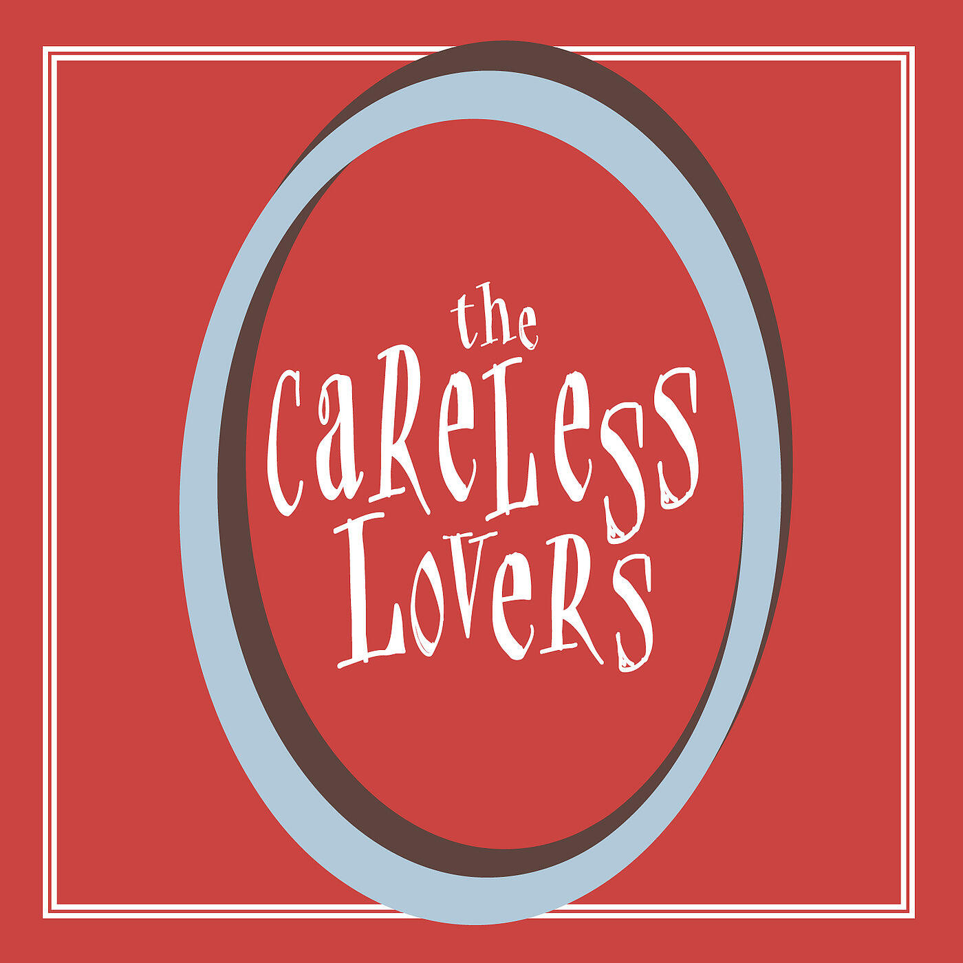 The Careless Lovers - Between the Devil and the Deep Blue Sea