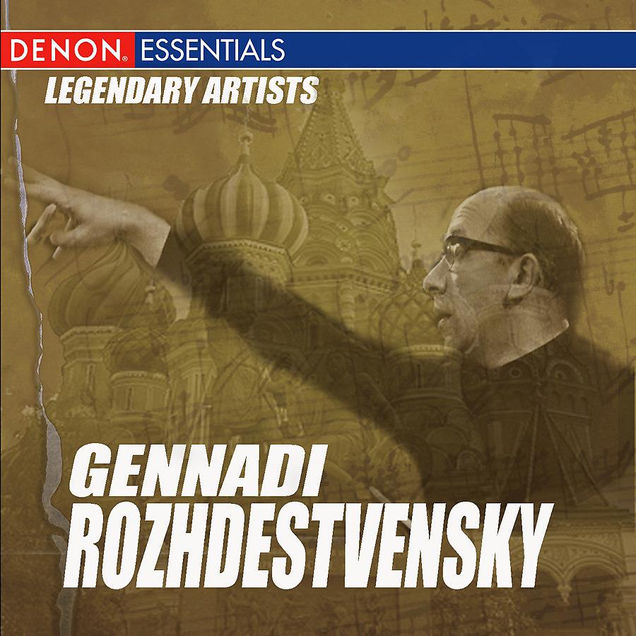 Постер альбома Legendary Artists: Guennadi Rozhdestvenski
