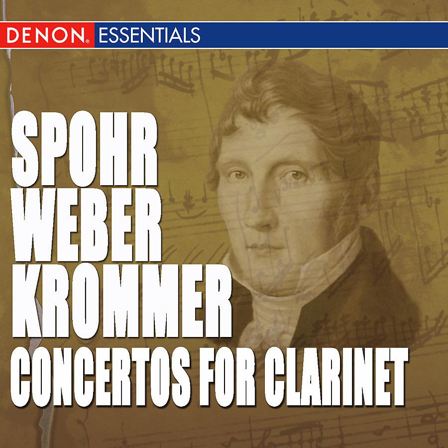 Постер альбома Spohr - Weber - Krommer: Works for Clarinet & Orchestra