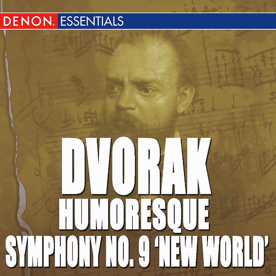 Постер альбома Dvorak: Symphony No. 9 "From the New World" - Humoresque