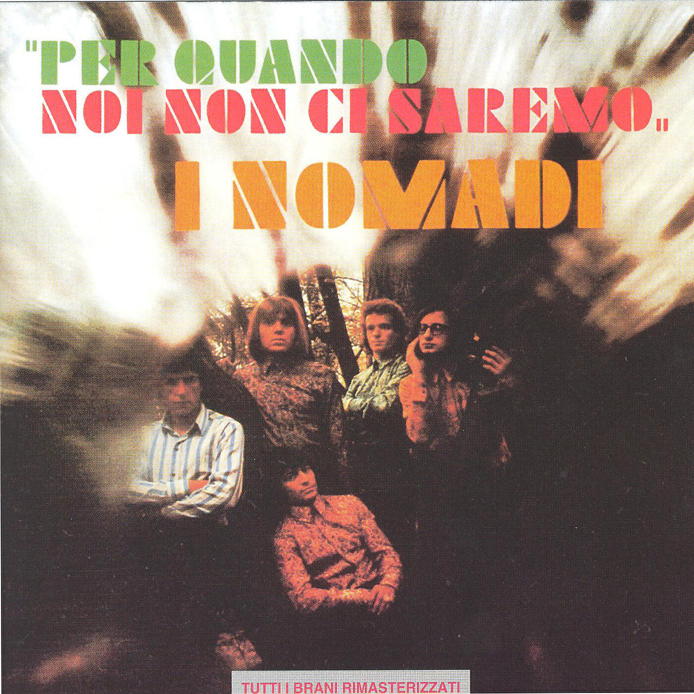 I Nomadi - Per Fare Un Uomo (2007 Remaster)