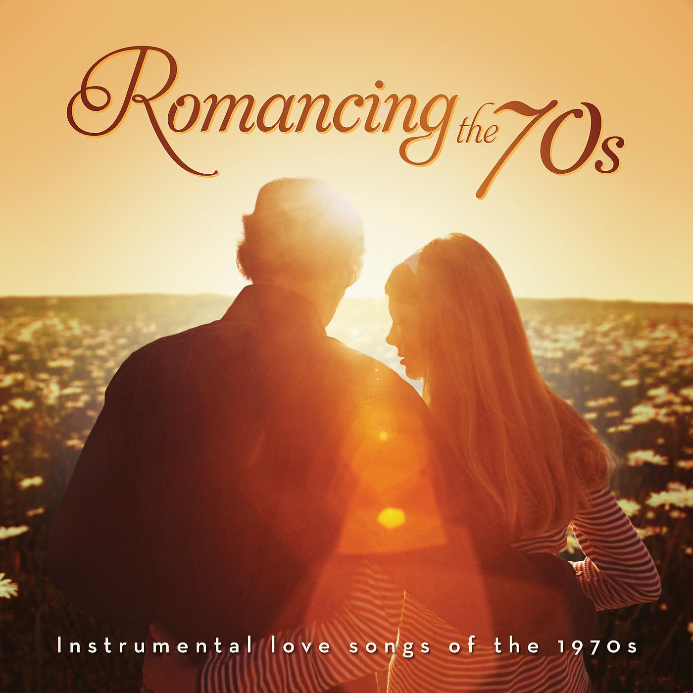 Постер альбома Romancing The 70's: Instrumental Hits Of The 1970s