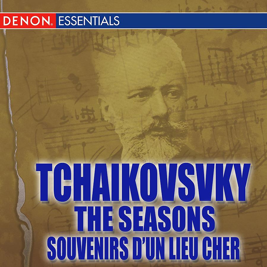 Постер альбома Tchaikovsky: The Seasons - Souvenirs d'un Lieu Cher