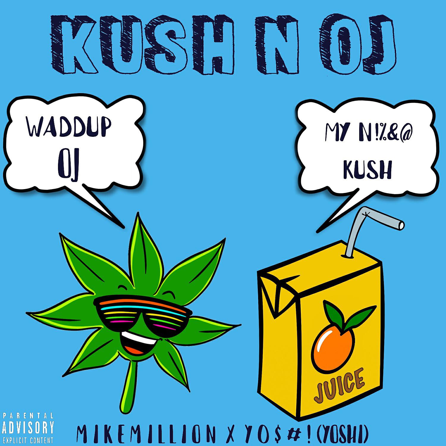 Mike Million - Kush N Oj (feat. Y0$#!(Yoshi)) (Acapella)