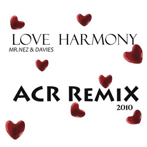 Mr Nez - Love Harmony (feat. Davies) [ACR Remix]