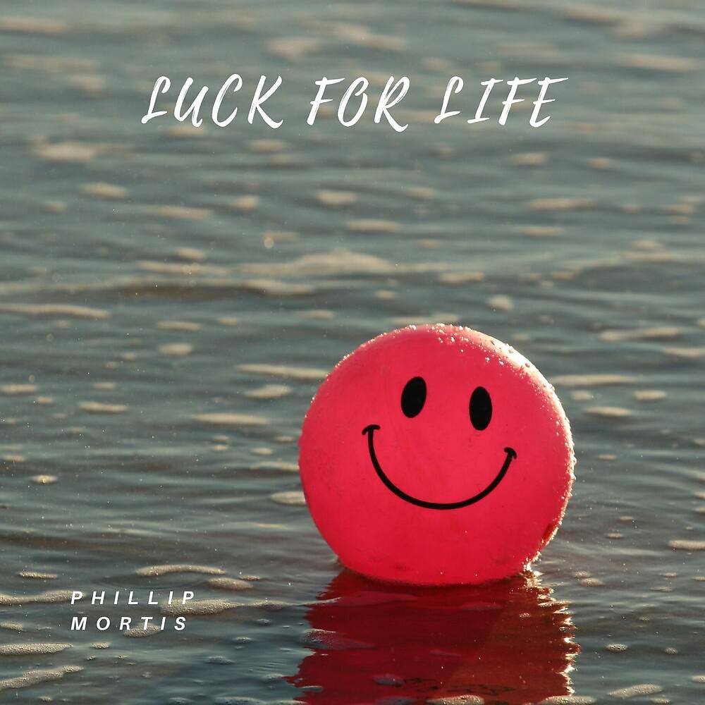 Постер альбома Luck for Life