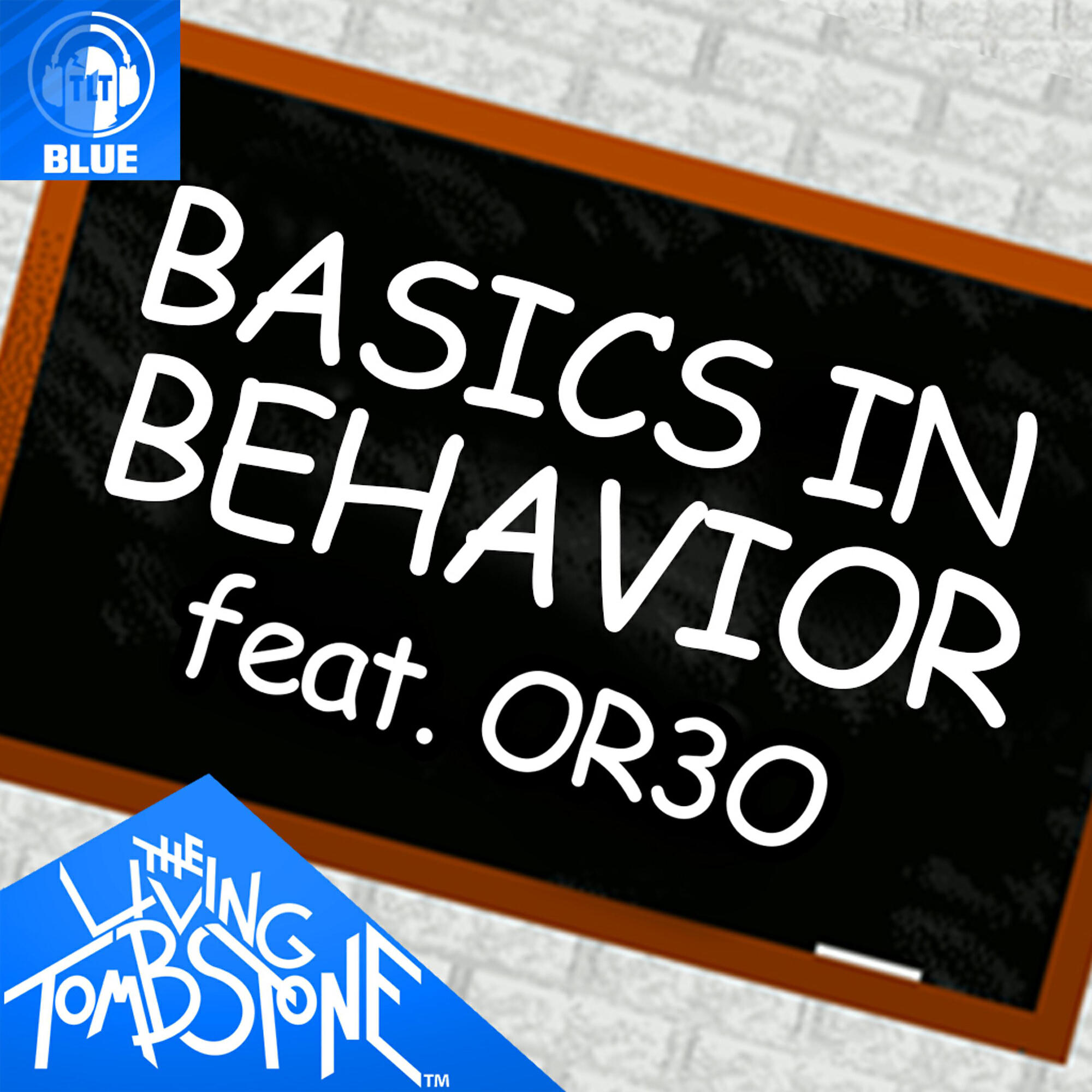 The Living Tombstone - Basics in Behavior (feat. Or3o) [Blue Version]
