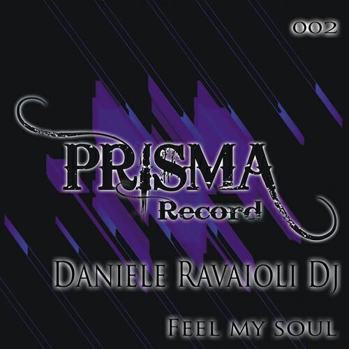 Daniele Ravaioli Dj - Feel My Soul (Luka Kerky Remix)