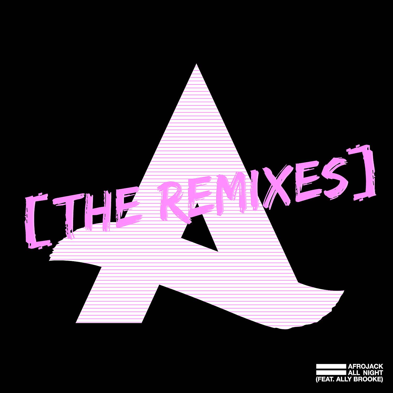 Постер альбома All Night (feat. Ally Brooke) [The Remixes]