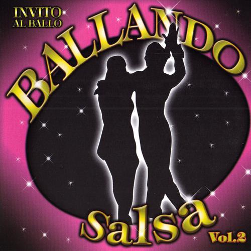 Постер альбома Invito al Ballo Ballando Salsa Volume 2