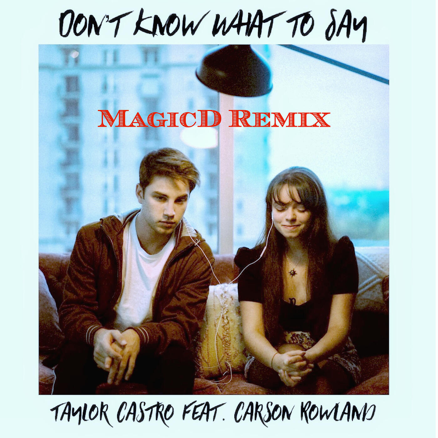 Taylor Castro - Don't Know What to Say (Remix)