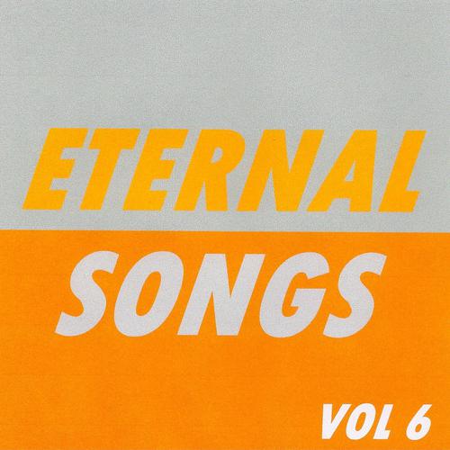 Постер альбома Eternal Songs, Vol. 6