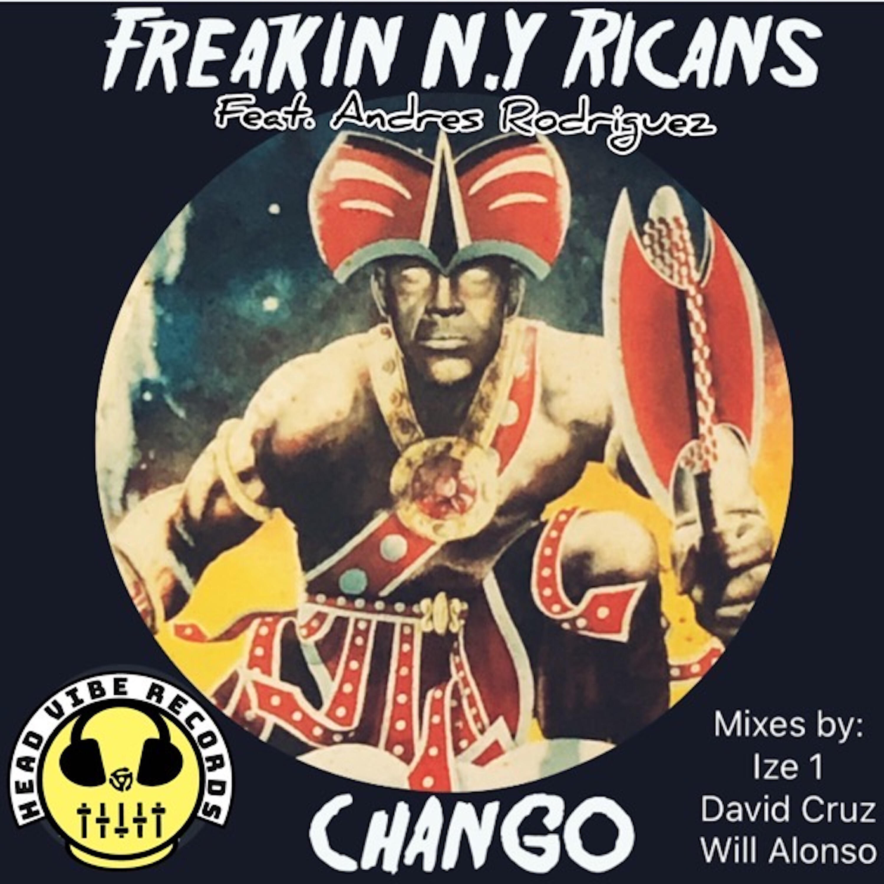 Freakin N.Y Ricans - Chango (Ize 1 Rework Beats Mix)