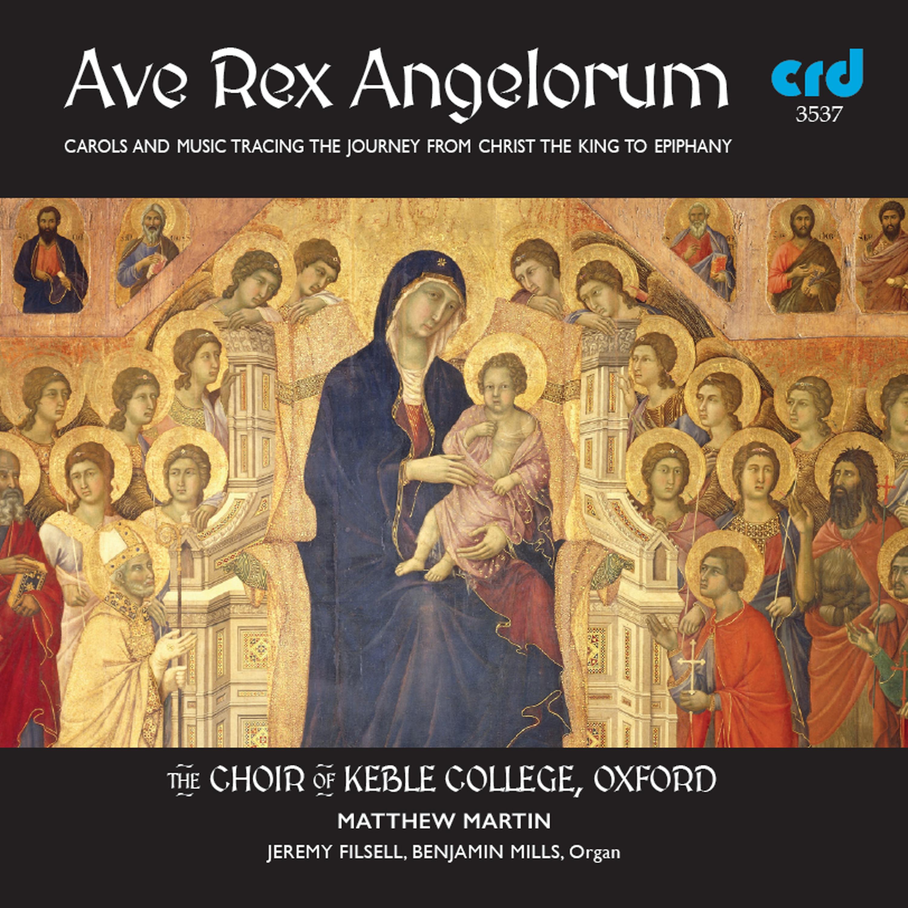 Постер альбома Ave Rex Angelorum: Carols and Music Tracing the Journey from Christ the King to Epiphany